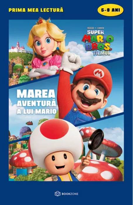 MAREA AVENTURA A LUI MARIO PRIMA MEA LECTURA 5 - 8 ANI BOOKZONE MAREA AVENTURA A LUI MARIO PRIMA MEA LECTURA 5 - 8 ANI BOOKZONE