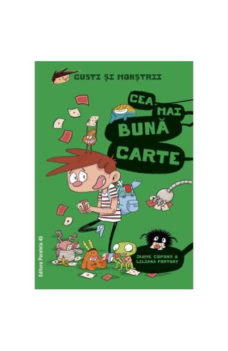 GUSTI SI MONSTRII 8 CEA MAI BUNA CARTE P45