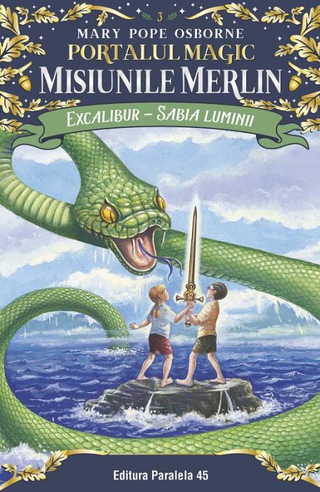 ESCALIBUR - SABIA LUMINII 3 MISIUNILE LUI MERLIN ED 2 ESCALIBUR - SABIA LUMINII 3 MISIUNILE LUI MERLIN ED 2