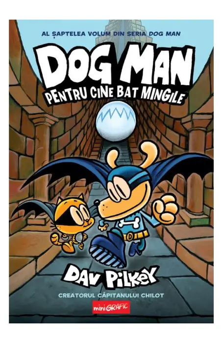 DOG MAN 7 PENTRU CINE BAT MINGIILE MINIGRAFIC