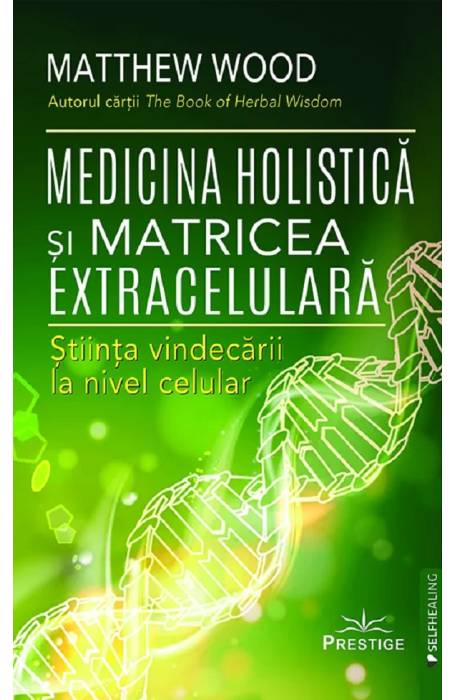 MEDICINA HOLISTICA SI MATRICEA EXTRACELULARA