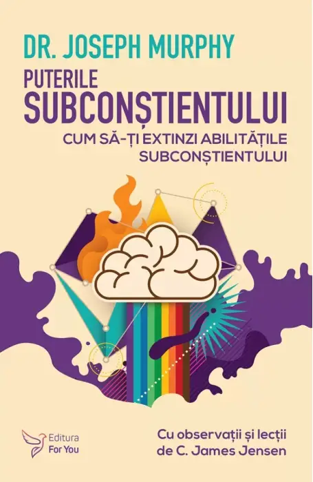 PUTERILE SUBCONSTIENTULUI. CUM SA-TI EXTINZI ABILITATILE FOR YOU