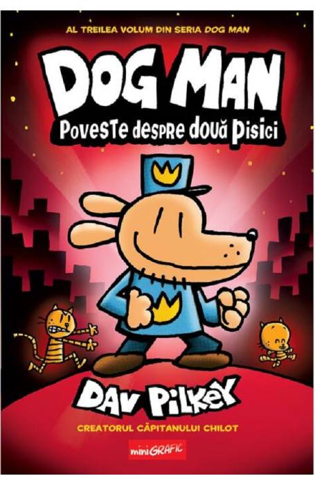 DOG MAN 3 POVESTE DESPRE DOUA PISICI MINIGRAFIC ED 2024