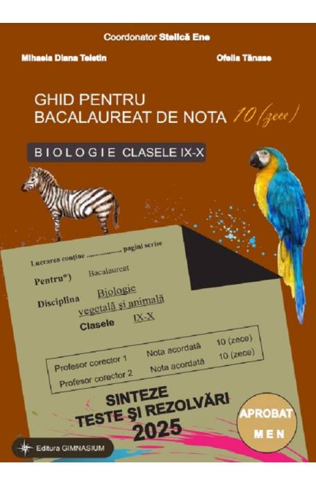 Ghid pentru Bacalaureat de nota 10 - Clasele 9-10 - Biologie