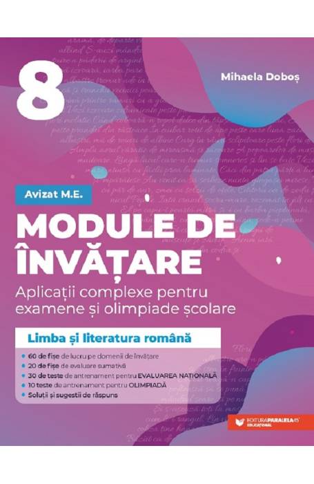 MODULE DE INVATARE 8 ROMANA APLICATII PENTRU EXAMENE SI OLIMPIADE ED II P45