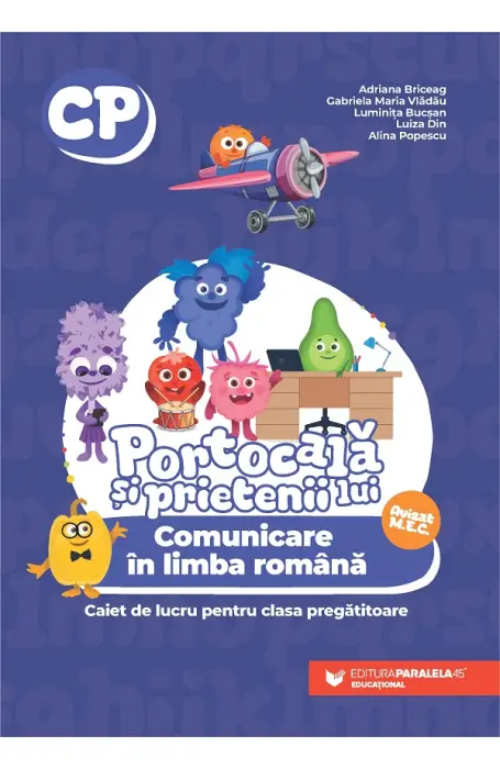 PORTOCALA SI PRIETENII LUI. COMUNICARE IN LIMBA ROMANA CAIET DE LUCRU SCRIERE PREGATITOARE P45