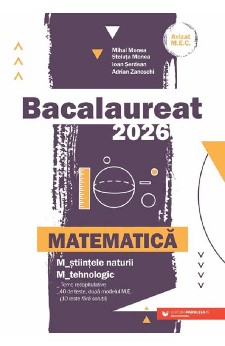 BAC 2026 MATEMATICA STIINTELE NATURII . TEHNOLOGIC P45