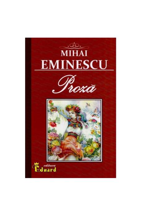 PROZA MIHAI EMINESCU EDUARD