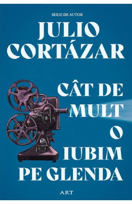 CAT DE MULT O IUBIM PE GLENDA (SERIE DE AUTOR CORTAZAR)