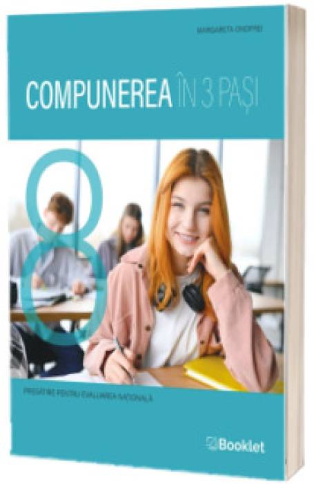 COMPUNEREA IN 3 PASI - PREGATIRE PENTRU EVALUAREA NATIONALA