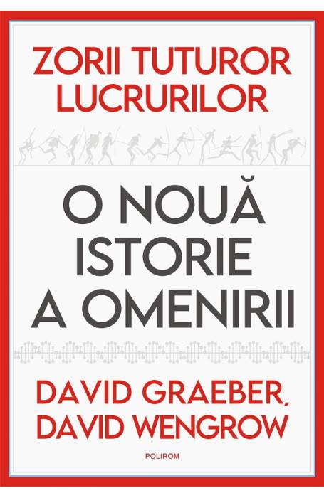 ZORII TUTUROR LUCRURILOR. O NOUA ISTORIE A OMENIRII