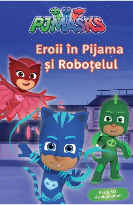 PIJAMASKS. EROII IN PIJAMA SI ROBOTELUL HC CARTEA CU GENIUS
