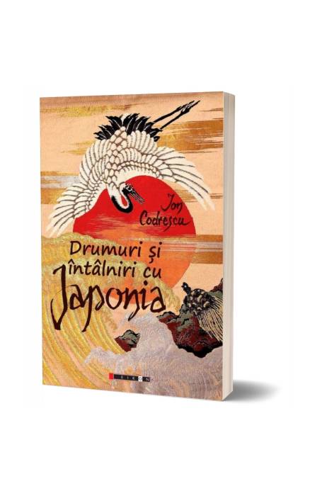 DRUMURI SI INTALNIRI CU JAPONIA EIKON DRUMURI SI INTALNIRI CU JAPONIA EIKON