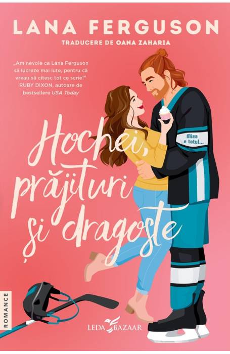 HOCHEI, PRAJITURI SI DRAGOSTE