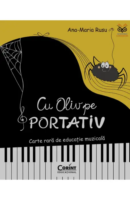 CU OLIV PE PORTATIV. CARTE RARA DE EDUCATIE MUZICALA