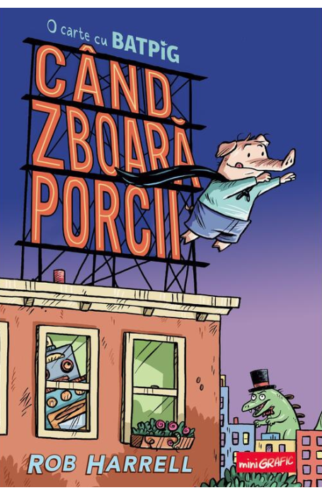 BATPIG 1 CAND ZBOARA PORCII MINIGRAFIC ED 2025 BATPIG 1 CAND ZBOARA PORCII MINIGRAFIC ED 2025