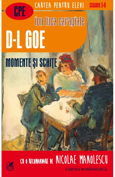 DL GOE. MOMENTE SI SCHITE CR 