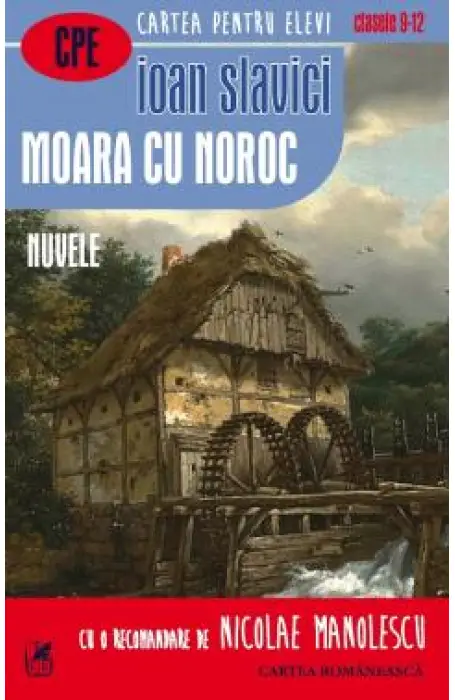 MOARA CU NOROC. NUVELE