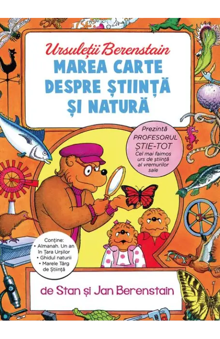 URSULETII BERENSTAIN. MAREA CARTE DESPRE STIINTA SI NATURA
