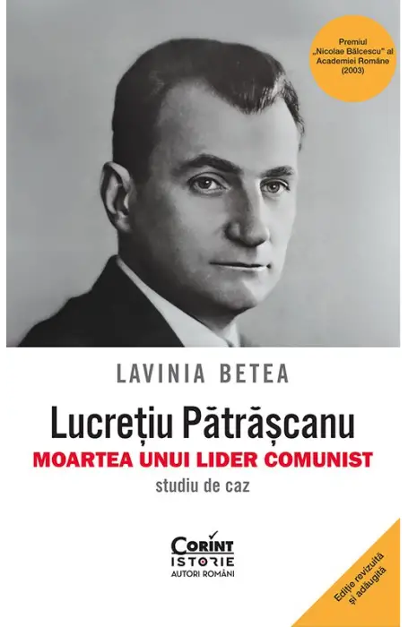 LUCRETIU PATRASCANU. MOARTEA UNUI LIDER COMUNIST STUDIU DE CAZ