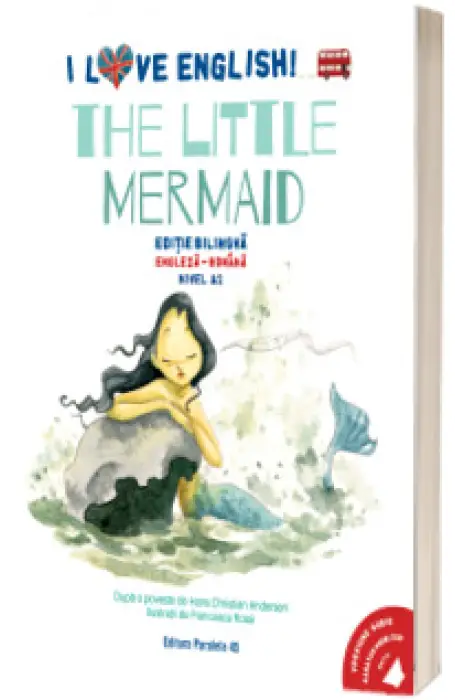 I LOVE ENGLISH. THE LITTLE MERMAID (MICUTA SIRENA) A2 BILINGV