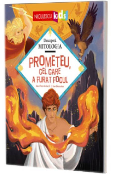 PROMETEU, CEL CARE A FURAT FOCUL - DESCOPERA MITOLOGIA