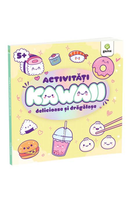 ACTIVITATI KAWAII DELICIOASE SI DRAGALASE