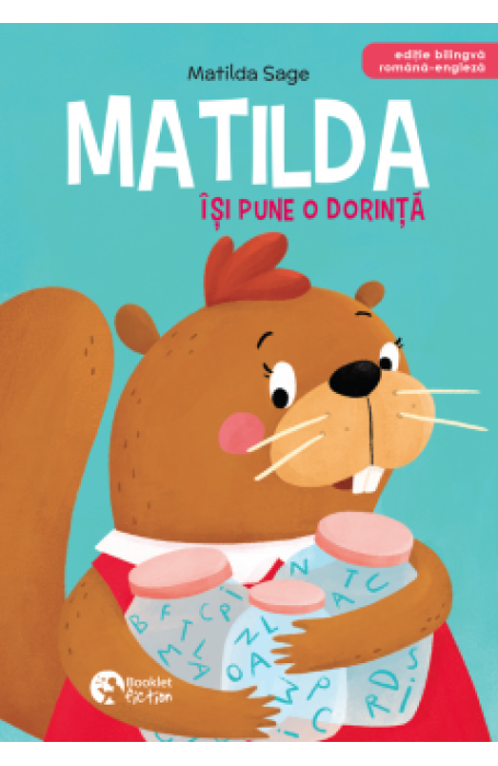 MATILDA ISI PUNE O DORINTA BOOKLET BILINGVA ROM - ENGLEZA MATILDA ISI PUNE O DORINTA BOOKLET BILINGVA ROM - ENGLEZA