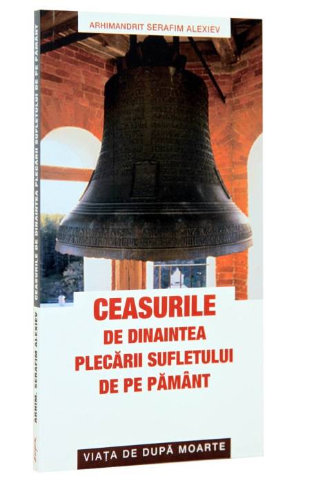 CEASURILE DE DINAINTEA PLECARII SUFLETULUI