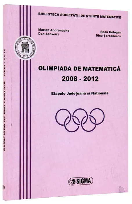 OLIMPIADA DE MATEMATICA 2008 - 2012 SIGMA