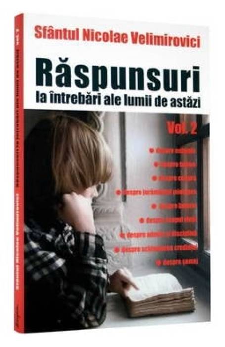 RASPUNSURI LA INTREBARILE LUMII DE ASTAZI VOL 2