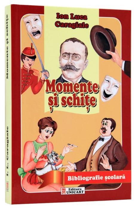 MOMENTE SI SCHITE UNICART