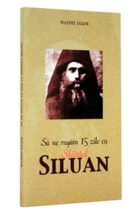 SA NE RUGAM 15 ZILE CU SFANTUL SILUAN