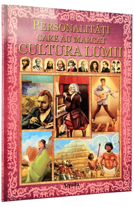 PERSONALITATI CARE AU MARCAT CULTURA LUMII