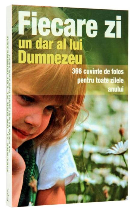 FIECARE ZI, UN DAR AL LUI DUMNEZEU