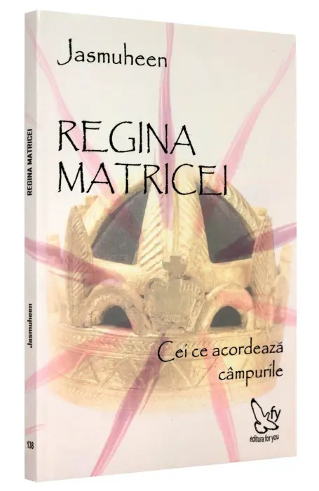 REGINA MATRICEI FOR YOU