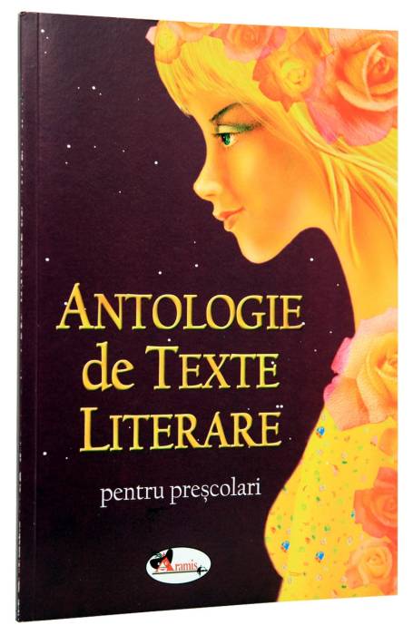 ANTOLOGIE DE TEXTE LITERARE PENTRU PRESCOLARI
