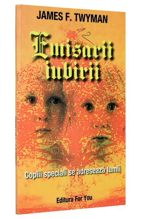 EMISARII IUBIRII FOR YOU