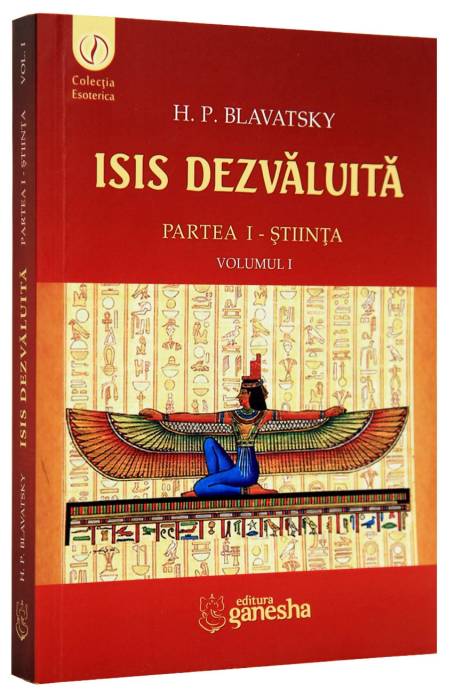 ISIS DEZVALUYITA VOL 1 STIINTA GANESHA