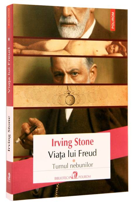 VIATA LUI FREUD 1 TURNUL NEBUNILOR POLIROM