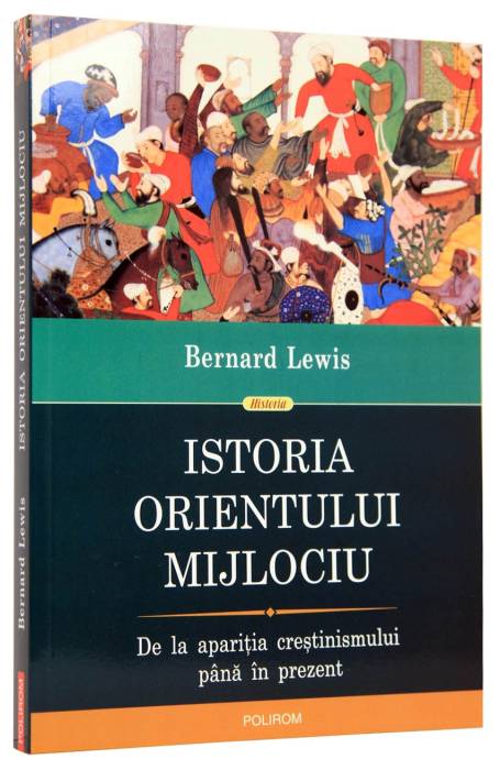 ISTORIA ORIENTULUI MIJLOCIU. DE LA APARITIA CRESTINISMULUI PANA IN PREZENT