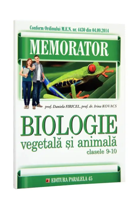 MEMORATOR BIOLOGIE VEGETALA SI ANIMALA 9-10 P45 ED 2