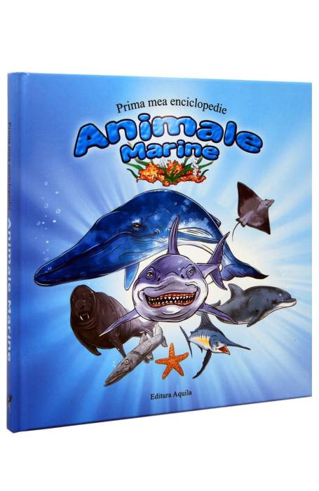 ANIMALE MARINE PRIMA MEA ENCICLOPEDIE