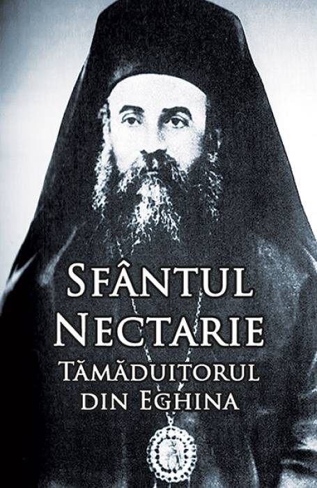SFANTUL NECTARIE - TAMADUITORUL DIN EGHINA