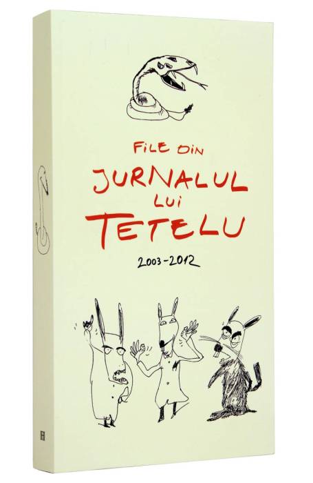 JURNALUL LUI TETELU 2003 - 2012