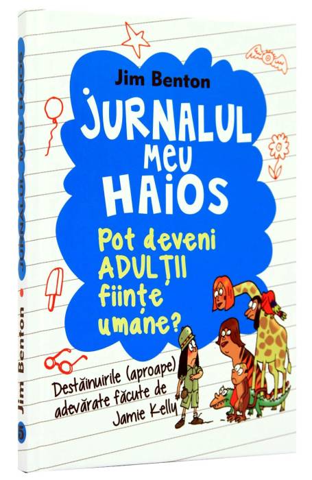 JURNALUL MEU HAIOS 5 - POT DEVENI ADULTII FIINTE UMANE?