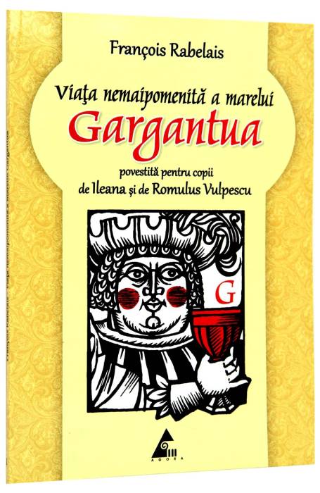 VIATA NEMAIPOMENITA A MARELUI GARGANTUA