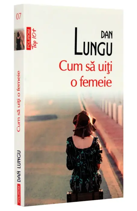 CUM SA UITI O FEMEIE TOP 10+ NR.7