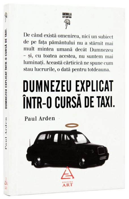 DUMNEZEU EXPLICAT INTR-O CURSA DE TAXI