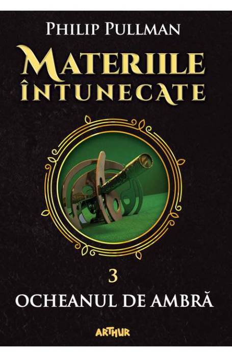 MATERIILE INTUNECATE VOL 3 OCHEANUL DE AMBRA ED 2019 ARTHUR GOLD T0